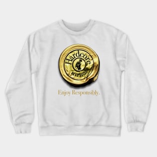 Hardcore Hip Hop - Enjoy Responsibly Crewneck Sweatshirt